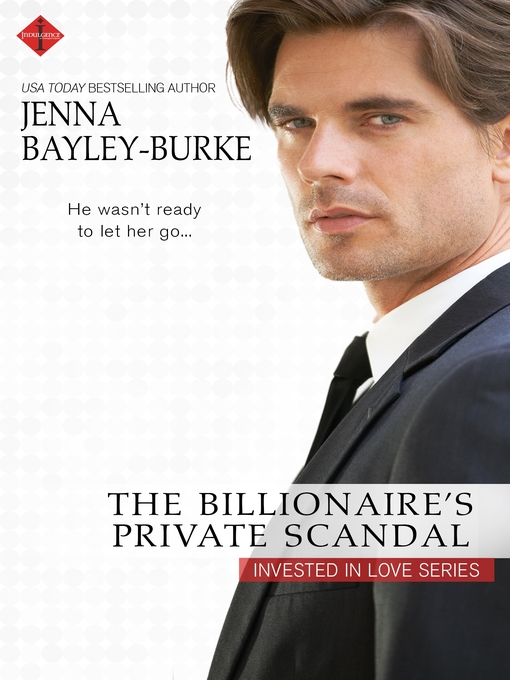 Title details for The Billionaire's Private Scandal by Jenna Bayley-Burke - Available